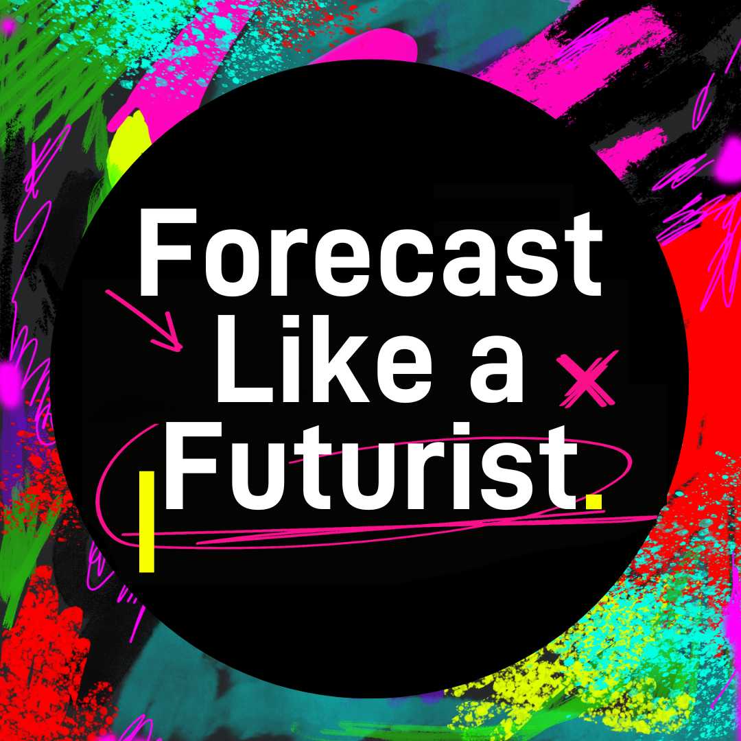 Forecast Like A Futurist graphic artwork.